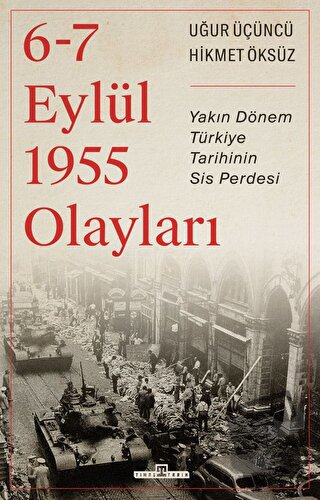 6-7 Eylül 1955 Olayları - Hikmet Öksüz - Timaş Tarih - Fiyatı - Yoruml