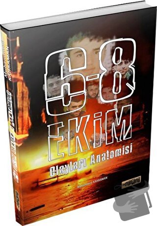 6-8 Ekim Olayları Anatomisi - Muhammed Kahraman - Etiket Yayınları - F