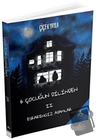 6 Çocuğun Dilinden 2 - Çiçek Yayla - Sonçağ Yayınları - Fiyatı - Yorum