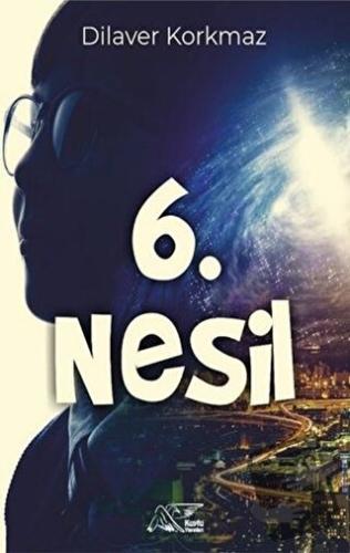 6. Nesil - Dilaver Korkmaz - Kuytu Yayınları - Fiyatı - Yorumları - Sa