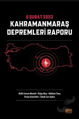 6 Şubat 2023 Kahramanmaraş Depremleri Raporu - Halit Cenan Mertol - No