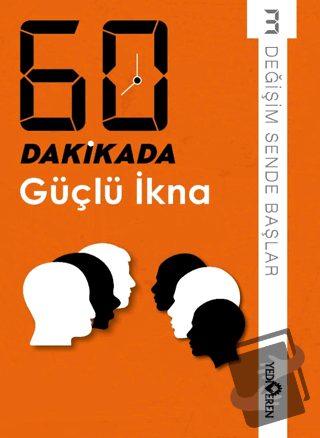 60 Dakikada Güçlü İkna - Derleme - Yediveren Yayınları - Fiyatı - Yoru