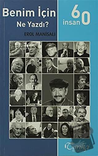 60 İnsan Benim İçin Ne Yazdı? - Erol Manisalı - Tarihçi Kitabevi - Fiy