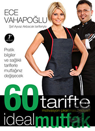 60 Tarifte İdeal Mutfak - Ece Vahapoğlu - Artemis Yayınları - Fiyatı -