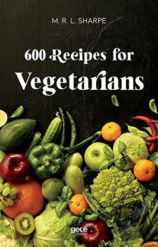 600 Recipes For Vegetarians - M. R. L. Sharpe - Gece Kitaplığı - Fiyat