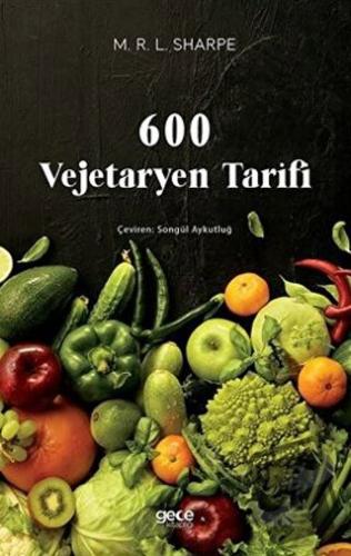 600 Vejetaryen Tarifi - M. R. L. Sharpe - Gece Kitaplığı - Fiyatı - Yo