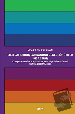 6098 Sayılı Borçlar Kanunu Genel Hükümler (Kısa Şerh) - Herdem Belen -