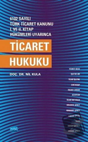 6102 Sayılı Türk Ticaret Kanunu 1. ve 2. Kitap Hükümleri Uyarınca Tica