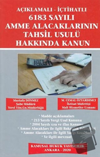 6183 Sayılı Amme Alacaklarının Tahsil Usulü Hakkında Kanun (Ciltli) - 