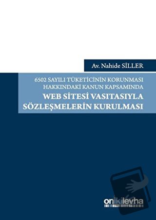 6502 Sayılı Tüketicinin Korunması Hakkındaki Kanun Kapsamında Web Site