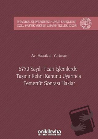 6750 Sayılı Ticari İşlemlerde Taşınır Rehni Kanunu Uyarınca Temerrüt S