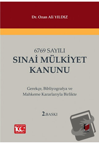 6769 Sayılı Sınai Mülkiyet Kanunu (Ciltli) - Ozan Ali Yıldız - Adalet 