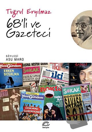 68'li ve Gazeteci - Tuğrul Eryılmaz - İletişim Yayınevi - Fiyatı - Yor