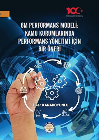 6M Performans Modeli: Kamu Kurumlarında Performans Yönetimi İçin Bir Ö