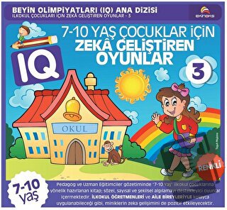 7-10 Yaş Çocuklar İçin IQ Zeka Geliştiren Oyunlar 3 ( Renkli Baskı ) -