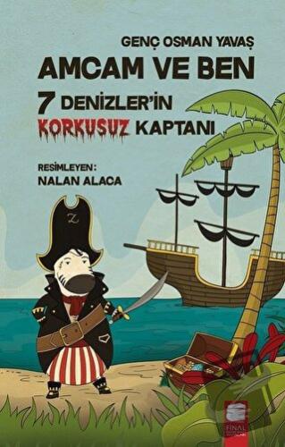 7 Denizler'in Korkusuz Kaptanı - Amcam ve Ben (Ciltli) - Genç Osman Ya