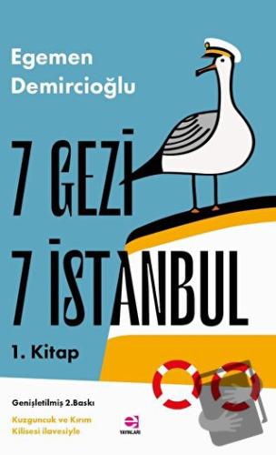 7 Gezi 7 İstanbul - Egemen Demircioğlu - E Yayınları - Fiyatı - Yoruml