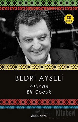 70'inde Bir Çocuk (CD Hediyeli) - Bedri Ayseli - Alfa Yayınları - Fiya