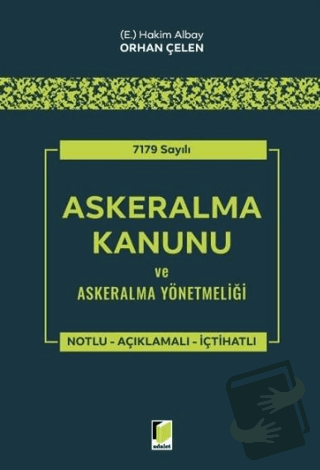 7179 Sayılı Askeralma Kanunu ve Askeralma Yönetmeliği - Orhan Çelen - 