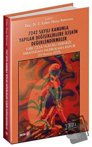 7242 Sayılı Kanunla Yapılan Değişikliklere İlişkin Değerlendirmeler - 