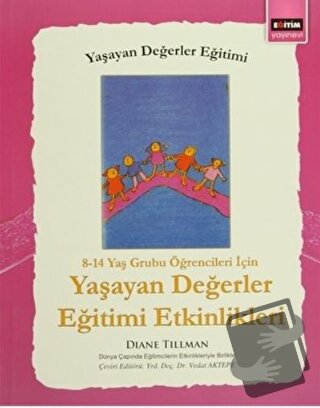 8 - 14 Yaş Grubu Öğrenciler İçin Yaşayan Değerler Eğitimi Etkinlikleri