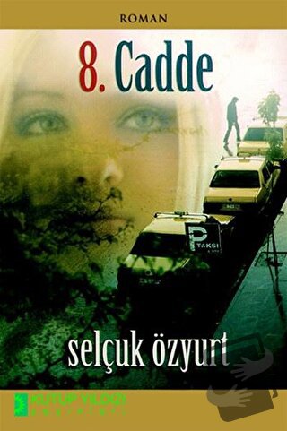 8. Cadde - Selçuk Özyurt - Kutup Yıldızı Yayınları - Fiyatı - Yorumlar