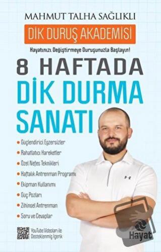 8 Haftada Dik Durma Sanatı - Mahmut Talha Sağlıklı - Hayat Yayınları -