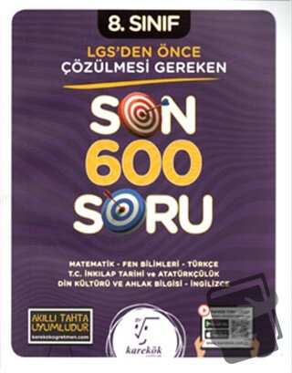 8. Sınıf LGS'den Önce Çözülmesi Gereken Son 600 Soru - Kolektif - Kare