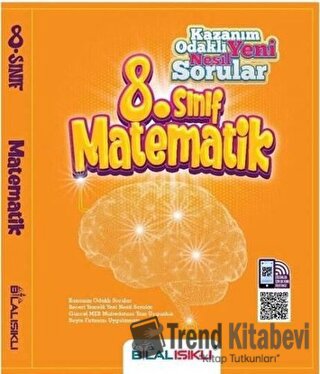 8. Sınıf Matematik Kazanım Odaklı Yeni Nesil Sorular, Kolektif, Bilal 