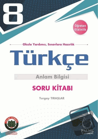 8. Sınıf Türkçe Anlam Bilgisi Soru Kitabı - Turgay Tıraşlar - Palme Ya