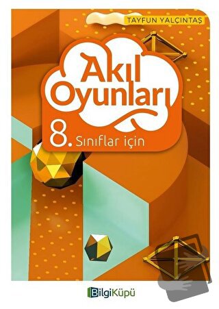 8. Sınıflar için Akıl Oyunları - Tayfun Yalçıntaş - Bilgi Küpü - Fiyat