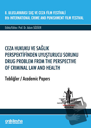 8. Uluslararası Suç ve Ceza Film Festivali "Ceza Hukuku ve Sağlık Pers