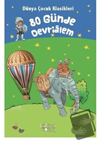 80 Günde Devrialem - Dünya Çocuk Klasikleri - Jules Verne - Koloni Çoc