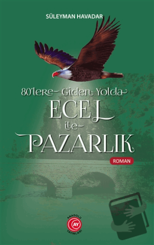 80'lere Giden Yolda Ecel İle Pazarlık - Süleyman Havadar - Anadolu Ay 