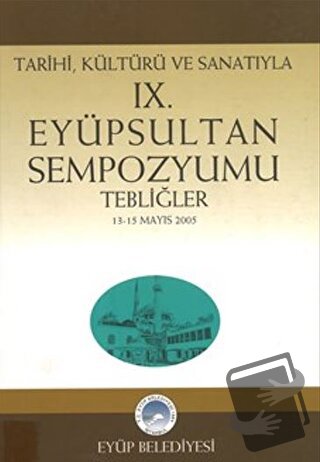 9. Eyüpsultan Sempozyumu Tebliğler - Kolektif - Eren Yayıncılık - Fiya