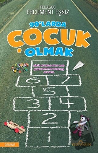 90’larda Çocuk Olmak - Ercüment Eşsiz - Yediveren Yayınları - Fiyatı -