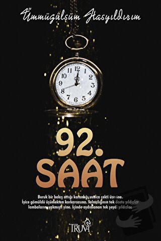 92. Saat - Ümmügülsüm Hasyıldırım - Truva Yayınları - Fiyatı - Yorumla