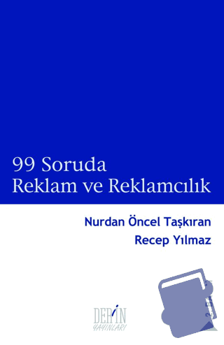 99 Soruda Reklam ve Reklamcılık - Nurdan Öncel Taşkıran - Derin Yayınl