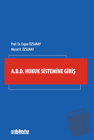 A.B.D. Hukuk Sistemine Giriş - Ergun Özsunay - On İki Levha Yayınları 