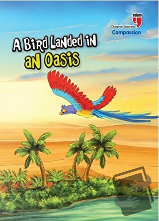 A Bird Landed İn An Oasis - Compassion; Stories With The Phoenix - Ner