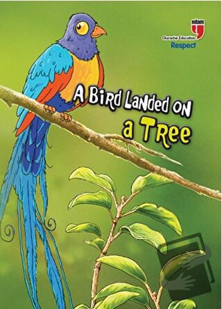 A Bird Landed On A Tree - Respect; Stories With The Phoenix - Neriman 