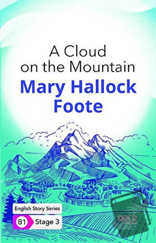 A Cloud on the Mountain - İngilizce Hikayeler B1 Stage 3 - Mary Halloc