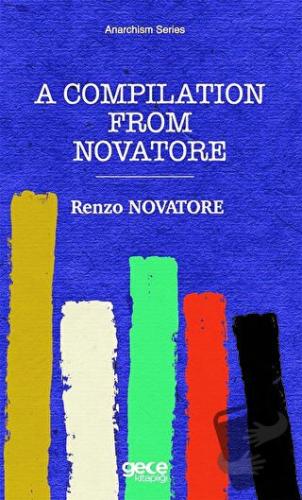 A Compilation From Novatore - Renzo Novatore - Gece Kitaplığı - Fiyatı