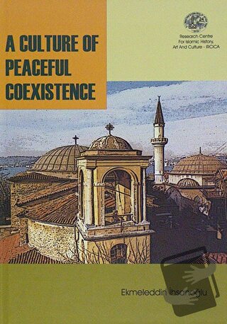 A Culture of Peaceful Coexistence - Ekmeleddin İhsanoğlu - IRCICA - Fi