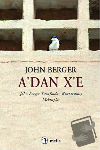 A’dan X’e - John Berger - Metis Yayınları - Fiyatı - Yorumları - Satın