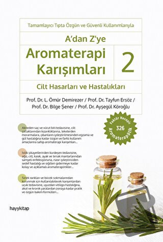 A’dan Z’ye Aromaterapi Karışımları - 2 / Cilt Hasarları ve Hastalıklar