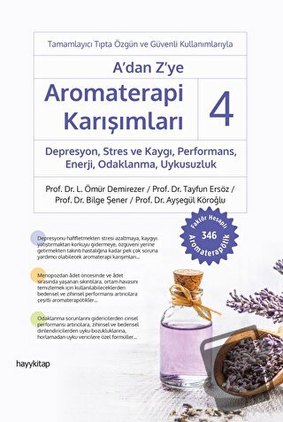 A' dan Z' ye Aromaterapi Karışımları - 4 - L. Ömür Demirezer - Hayykit