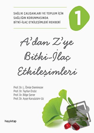 A’dan Z’ye Bitki - İlaç Etkileşimleri - 1 - L. Ömür Demirezer - Hayyki