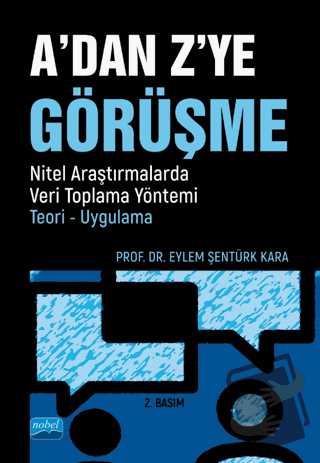 A’dan Z’ye Görüşme - Eylem Şentürk Kara - Nobel Akademik Yayıncılık - 