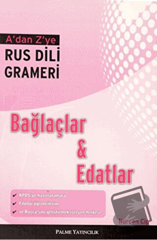 A’dan Z’ye Rus Dili Grameri Bağlaçlar ve Edatlar - Nurcan Cip - Palme 